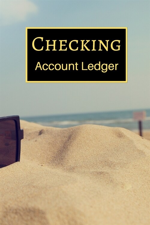 Checking Account Ledger: 6 Column Payment Record, Record and Tracker Log Book, Personal Checking Account Balance Register, Checking Account Tra (Paperback)