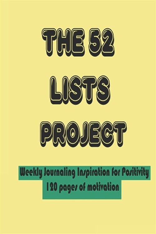 The 52 lists project: Guided Journal to Achieve Your Goals (Paperback)