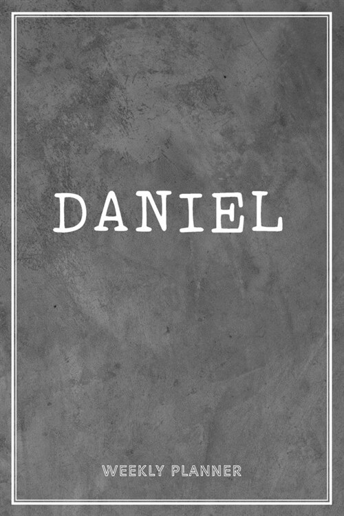 Daniel Weekly Planner: Organizer Custom Name Undated Hand Painted Appointment To-Do List Additional Notes Chaos Coordinator Time Management S (Paperback)