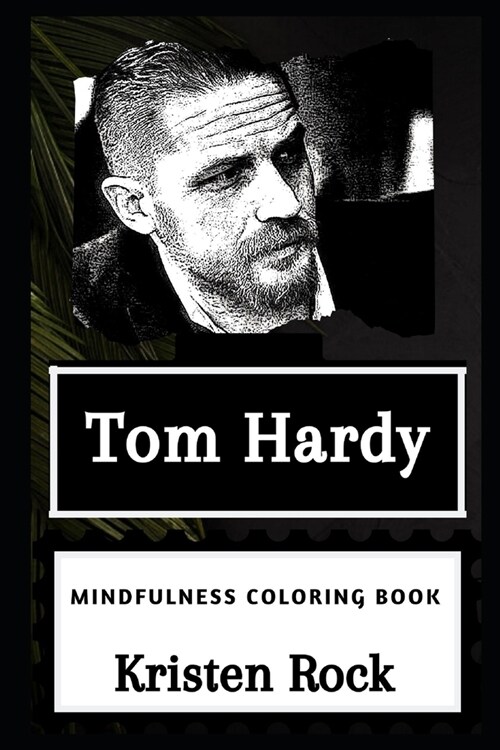Tom Hardy Mindfulness Coloring Book (Paperback)