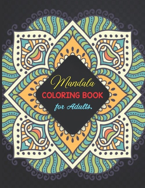 Mandala Coloring Book For Adults.: Stress Relief And Relaxation. (Paperback)