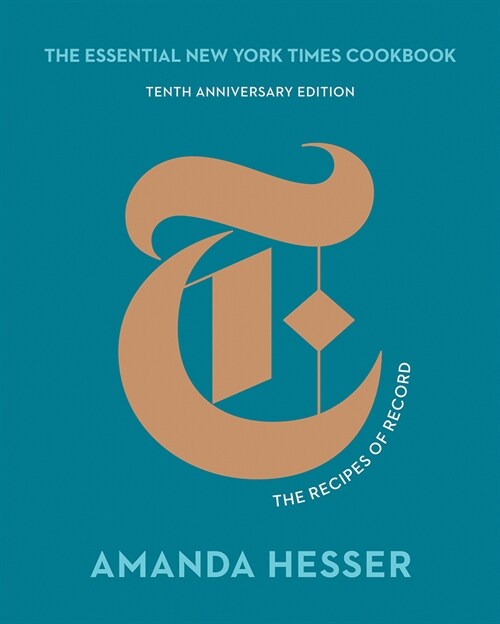 The Essential New York Times Cookbook: The Recipes of Record (Hardcover, 10, Anniversary)