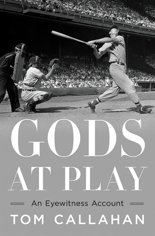 Gods at Play: An Eyewitness Account of Great Moments in American Sports (Hardcover)