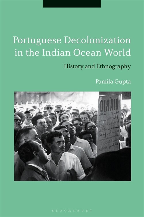 Portuguese Decolonization in the Indian Ocean World : History and Ethnography (Paperback)