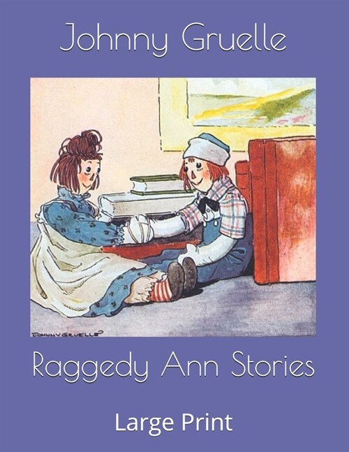 Raggedy Ann Stories: Large Print (Paperback)