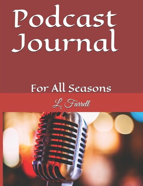 Podcast Journal: For All Seasons (Paperback)