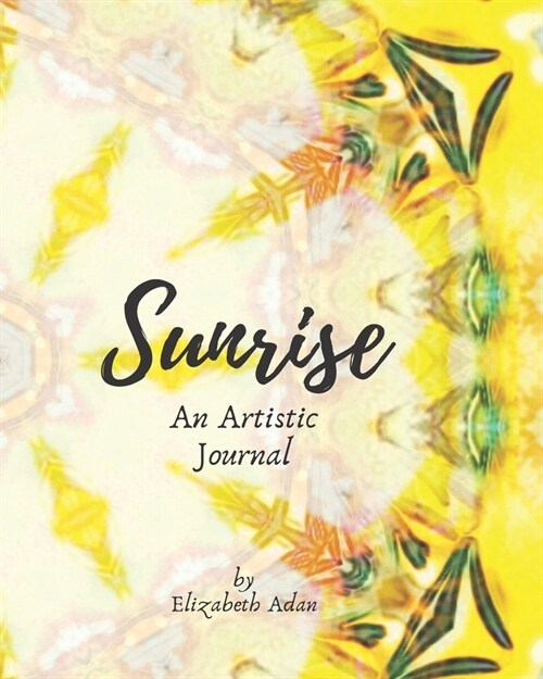 Sunrise: An Artistic Journal (Paperback)