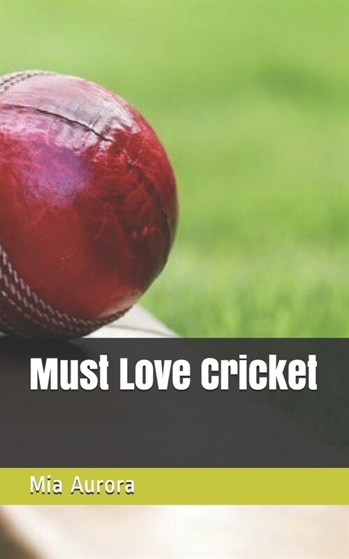 Must Love Cricket (Paperback)