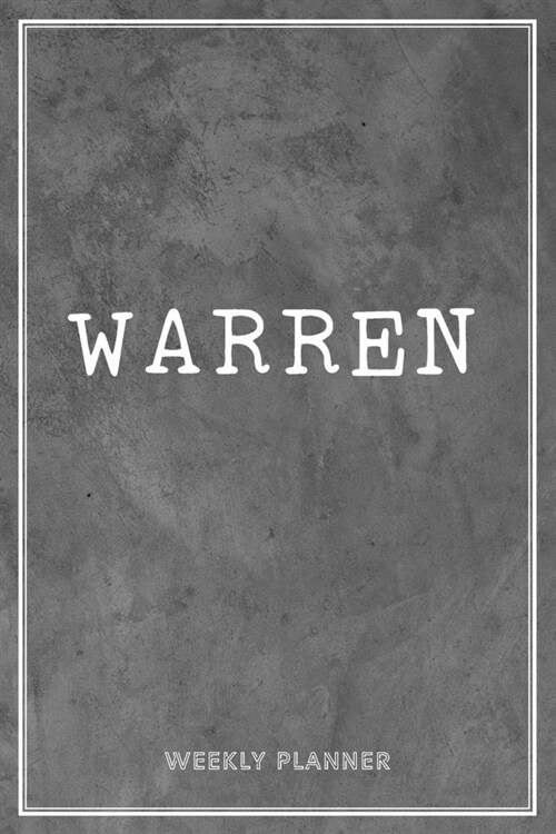 Warren Weekly Planner: Custom Name Personal To Do List Academic Schedule Logbook Organizer Appointment Student School Supplies Time Managemen (Paperback)