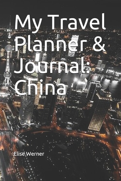 My Travel Planner & Journal: China (Paperback)