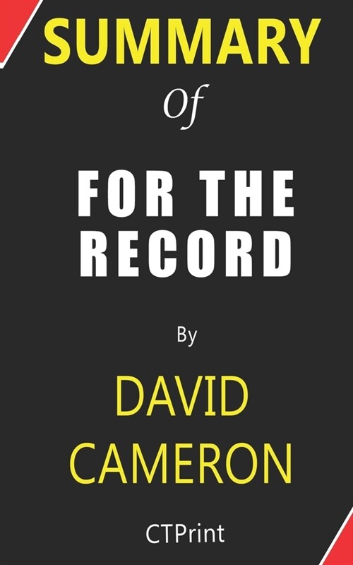 Summary of For the Record by David Cameron (Paperback)