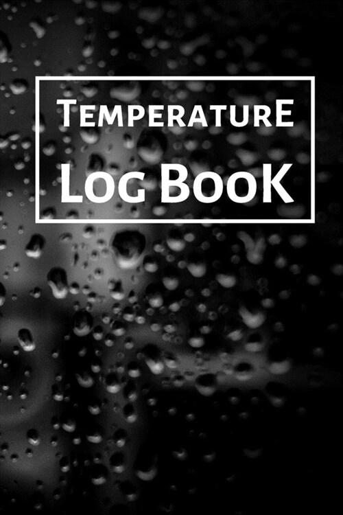 Temperature Log Book: Food Temperature Log Sheet, Temperature Check Sheet, Fridge Temperature Record Sheet Template, Temperature Recorder (Paperback)