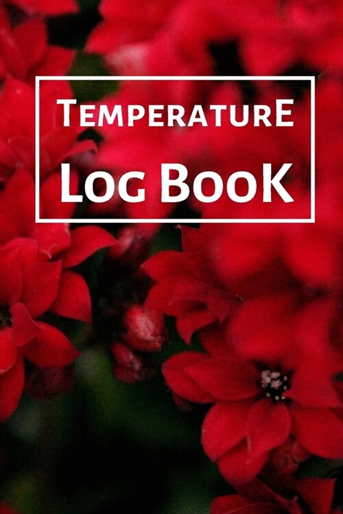 Temperature Log Book: Food Temperature Log Sheet, Temperature Check Sheet, Fridge Temperature Record Sheet Template, Temperature Recorder (Paperback)