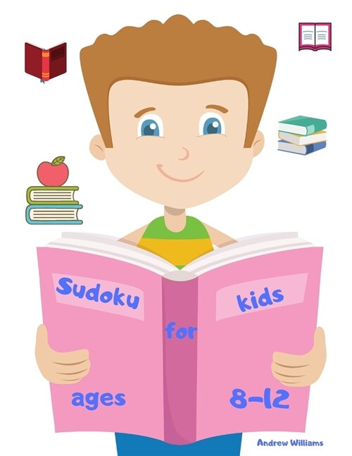 Sudoku for kids ages 8-12: Sudoku for kids ages 8-12 easy & difficult: Sudoku for kids ages 6-8 numbers & symbols: A first Sudoku for kids: puzzl (Paperback)