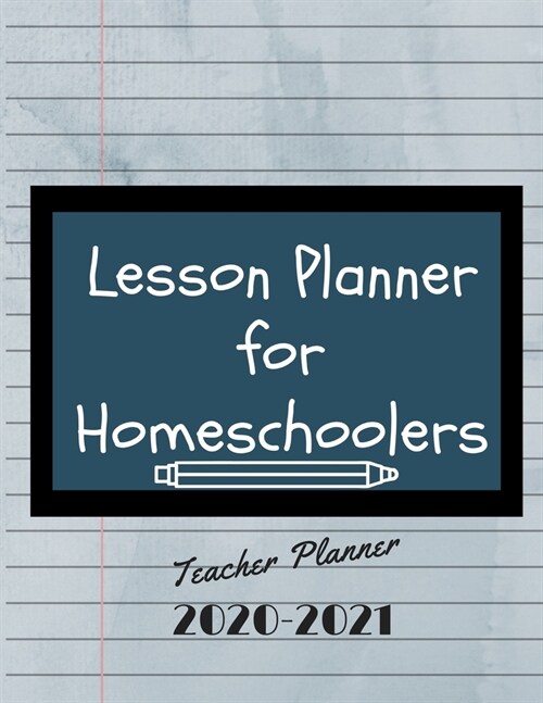 2020-2021 Lesson Planner For Teachers: Lesson Planner & Tracker Agenda for Teachers, Weekly & Monthly Planner 2020-2021 (8.5 X 11 inches/188 pages) (Paperback)