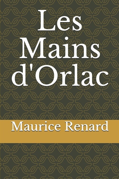 Les Mains dOrlac (Paperback)