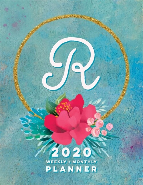 R: 2020 Weekly + Monthly Planner: Monogram Letter R Jan 2020 to Dec 2020 Weekly Planner with Initial R with Habit Tracker (Paperback)