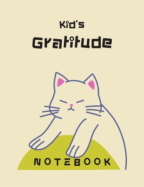 Kids Gratitude: Confidence Journal (110 pages, 8.5 x 11) Activities Education and Learning Fun - Funny Cat Cover (Paperback)