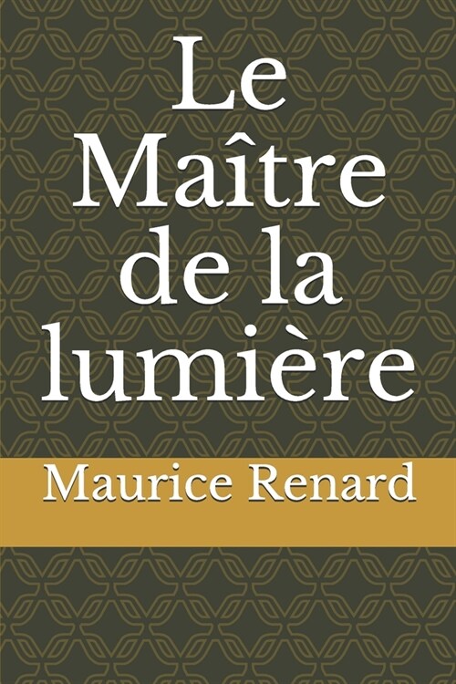 Le Ma?re de la lumi?e (Paperback)