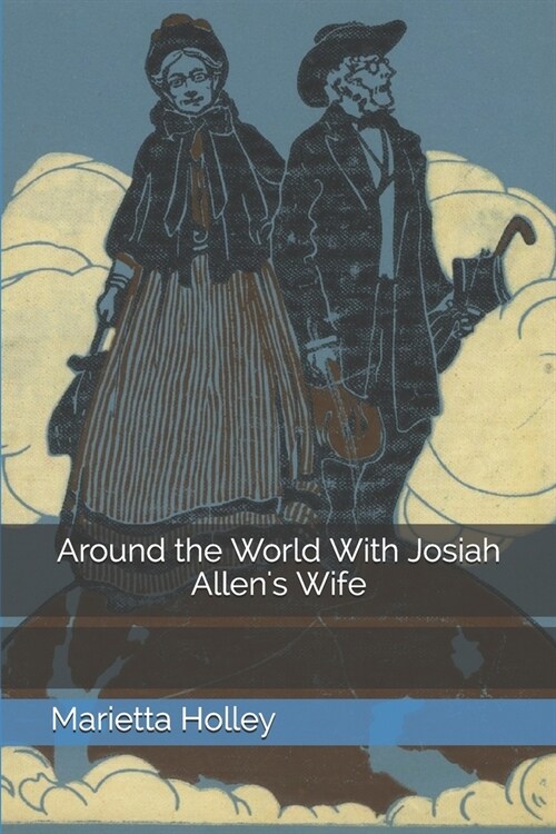 Around the World With Josiah Allens Wife (Paperback)