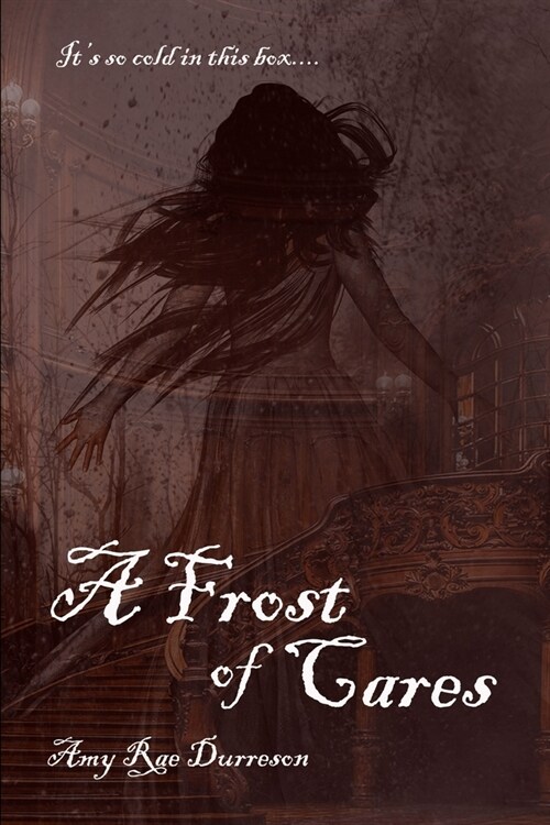 A Frost of Cares: A Winter Ghost Story (Paperback)