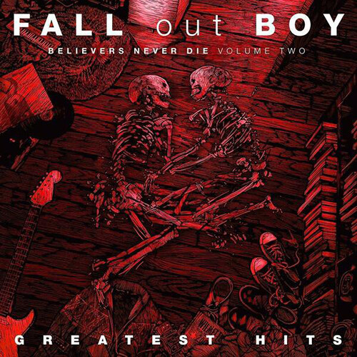 [수입] Fall Out Boy - Believers Never Die : Greatest Hits Vol.2 [LP]
