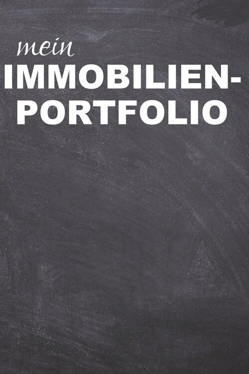 Mein Immobilienportfolio: Organisiere deine Immobilien Investments mit diesem Immo Notizbuch. Ausreichend Platz f? 10 Immobilien, Finanzierung, (Paperback)