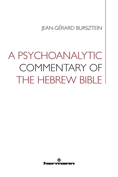 A Psychoanalytic Commentary of the Hebrew Bible (Paperback)