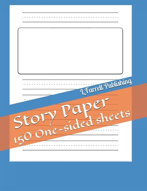 Story Paper: 150 One-sided sheets (Paperback)