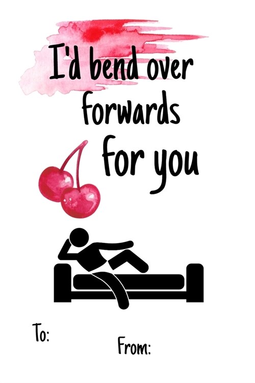 Id bend over forwards for you: No need to buy a card! This bookcard is an awesome alternative over priced cards, and it will actual be used by the re (Paperback)