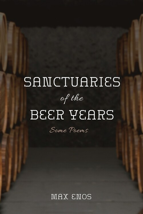Sanctuaries of the Beer Years (Paperback)