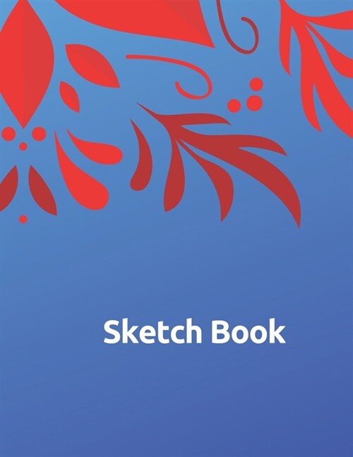 Sketch Book: Unleash your Inner for Drawing   120 Pages, 8.5 x 11 (Paperback)