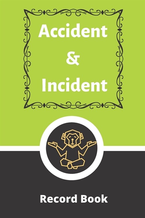 Accident & Incident Record Book: Accident & Incident Log Book: Accident & Incident Record Log Book- Health & Safety Report Book for, Business, ... Sch (Paperback)