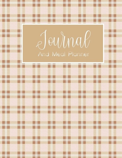 Journal and Meal Planner: Daily planner habit fitness and password tracker log (Paperback)