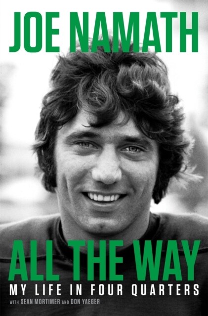 All the Way: My Life in Four Quarters (Paperback)