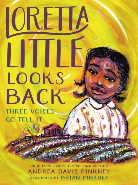 Loretta Little Looks Back: Three Voices Go Tell It (Hardcover)