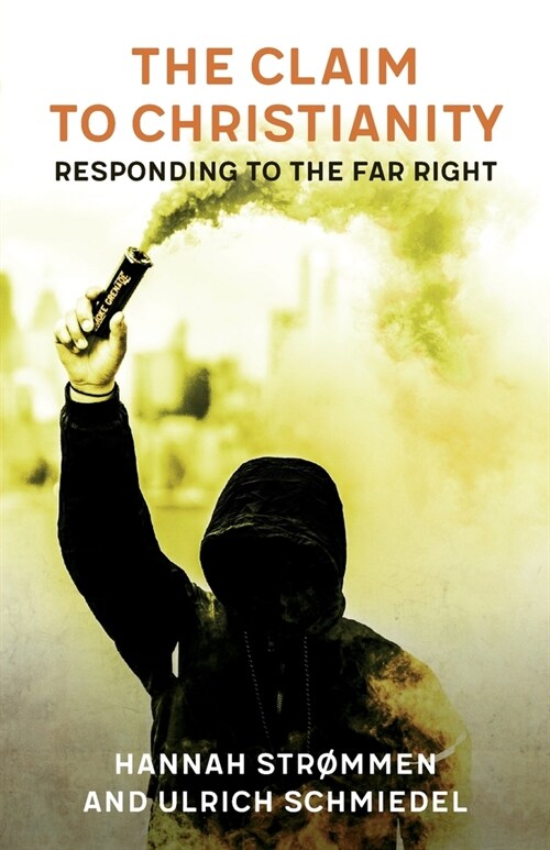 The Claim to Christianity : Responding to the Far Right (Paperback)