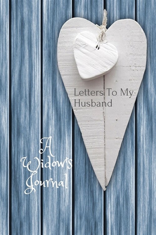 A Widows Journal: Letters To My Husband (Paperback)