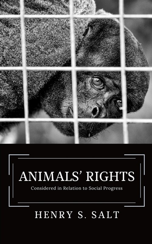 Animals Rights: Considered in Relation to Social Progress (Paperback)