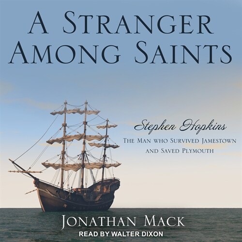 A Stranger Among Saints: Stephen Hopkins, the Man Who Survived Jamestown and Saved Plymouth (Audio CD)
