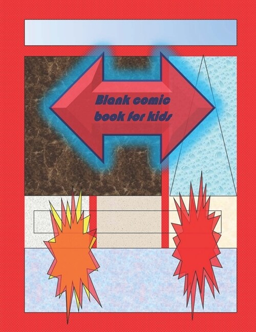 Blank Comic Book-Comic Sketch Book: Create your own comic book with this Blank Comic Book for kids, adults, students, teens and artists, Comic Design (Paperback)