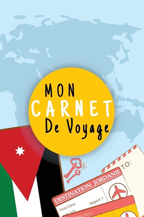 Mon Carnet De Voyage: Journal De Voyage JORDANIE Avec Planner et Check-List,125 pages - Format 15.24 x 22.89 Cm (Paperback)