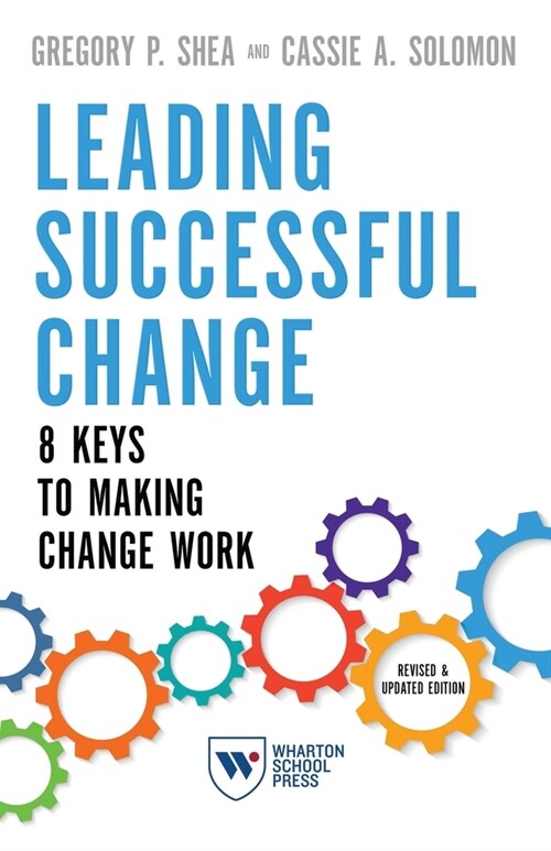 Leading Successful Change: 8 Keys to Making Change Work (Paperback, Revised)