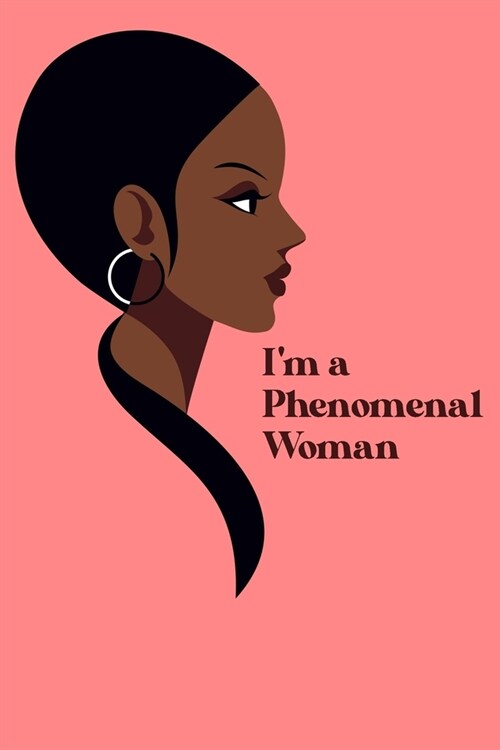 phenomenal woman journal: Women Empowerment Daily Affirmation Motivational Gratitude, daily affirmations Journal (Paperback)