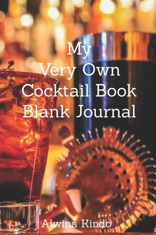 My Very Own Cocktail book Blank Journal (Paperback)