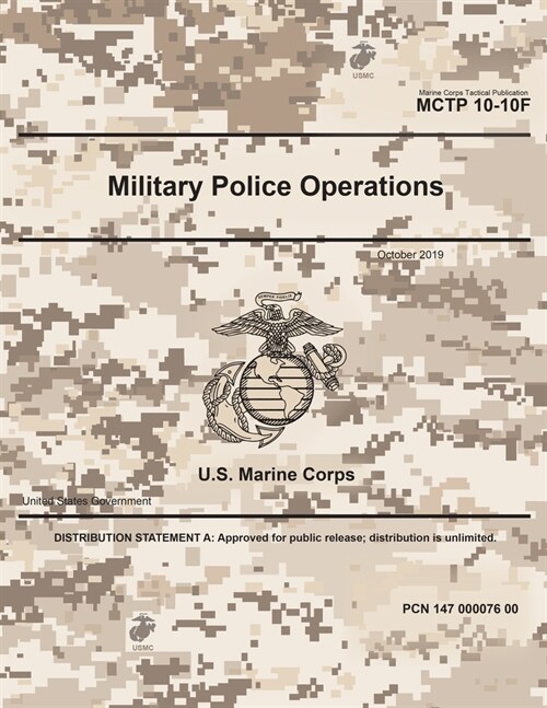 Marine Corps Tactical Publication MCTP 10-10F Military Police Operations October 2019 (Paperback)