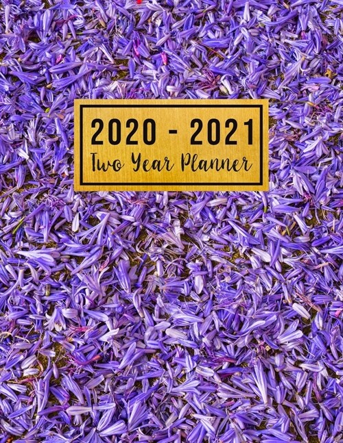 2020-2021 Two Year Planner: 2 year monthly planner 2020-2021 - Purple Floral Cover - 2 Year Calendar 2020-2021 Monthly - 24 Months Agenda Planner (Paperback)