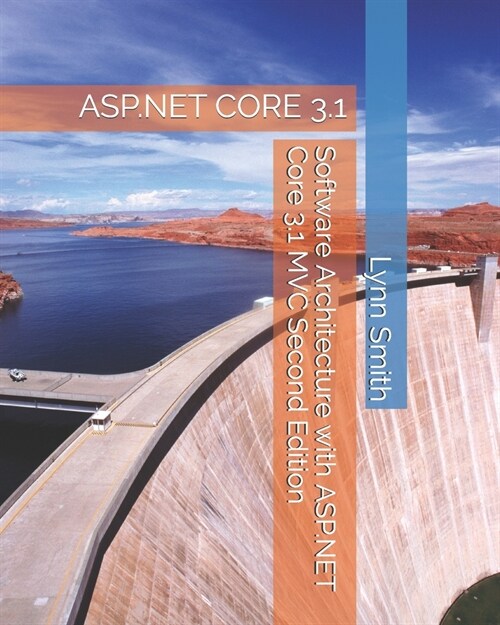 Software Architecture with ASP.NET Core 3.1 MVC Second Edition (Paperback)
