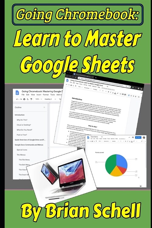 Going Chromebook: Learn to Master Google Sheets (Paperback)