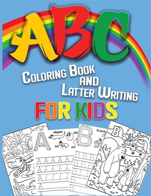 ABC Coloring Book and Latter Writing for kids: High-quality black&white Animal Alphabet coloring book for kids, Big and simple illustrations (Paperback)